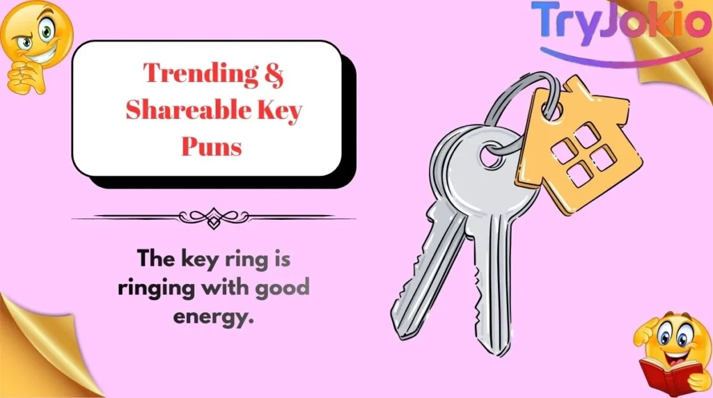 Trending & Shareable Key Puns 