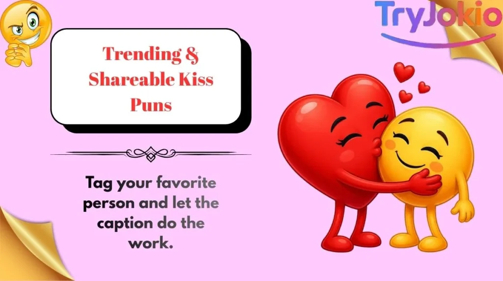 Trending & Shareable Kiss Puns