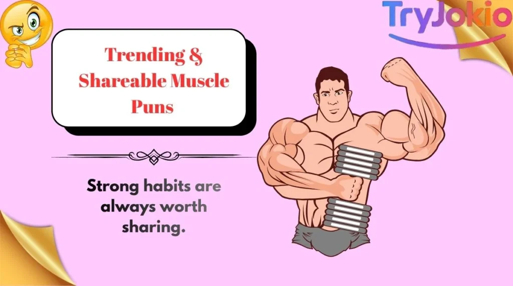 Trending & Shareable Muscle Puns