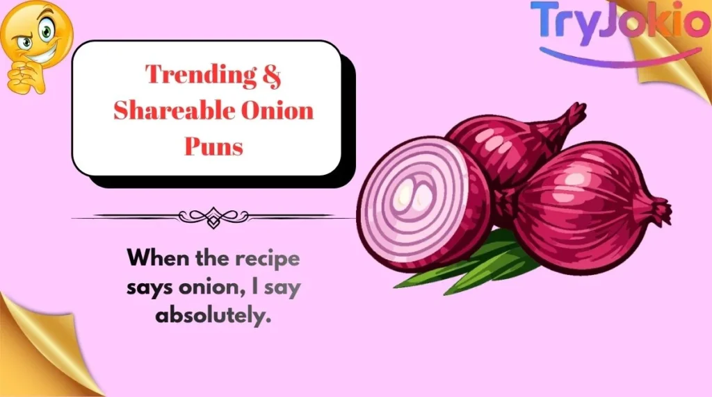 Trending & Shareable Onion Puns