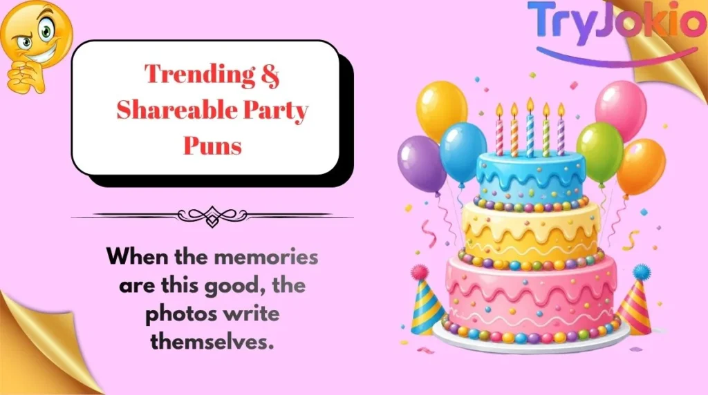 Trending & Shareable Party Puns