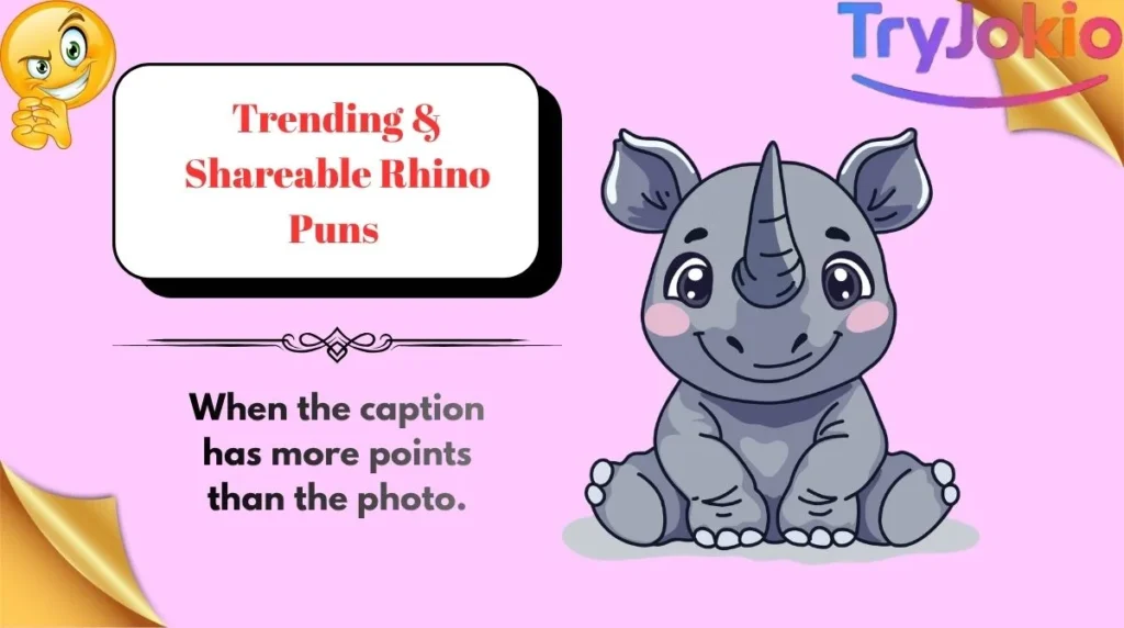 Trending & Shareable Rhino Puns 