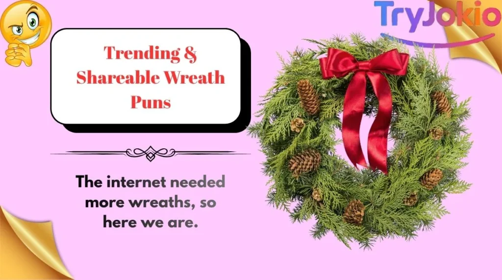 Trending & Shareable Wreath Puns