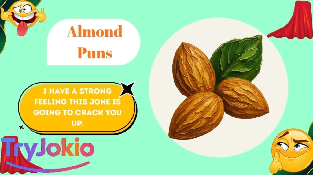 Almond Puns