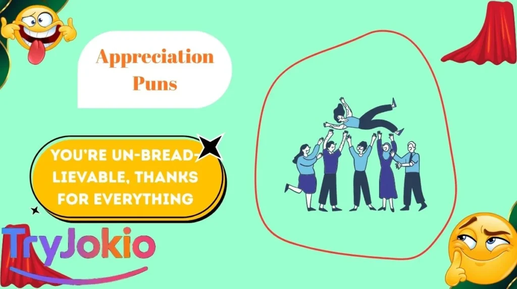 Appreciation Puns
