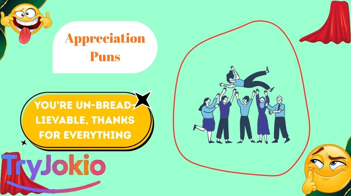 Appreciation Puns