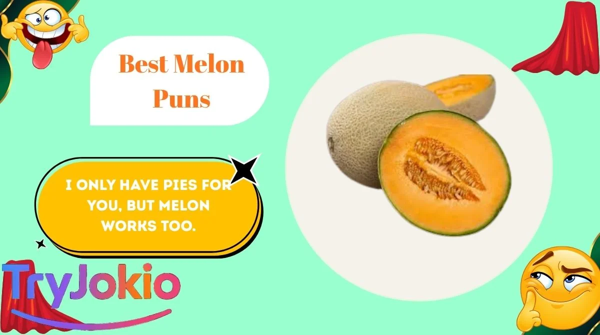 Best Melon Puns
