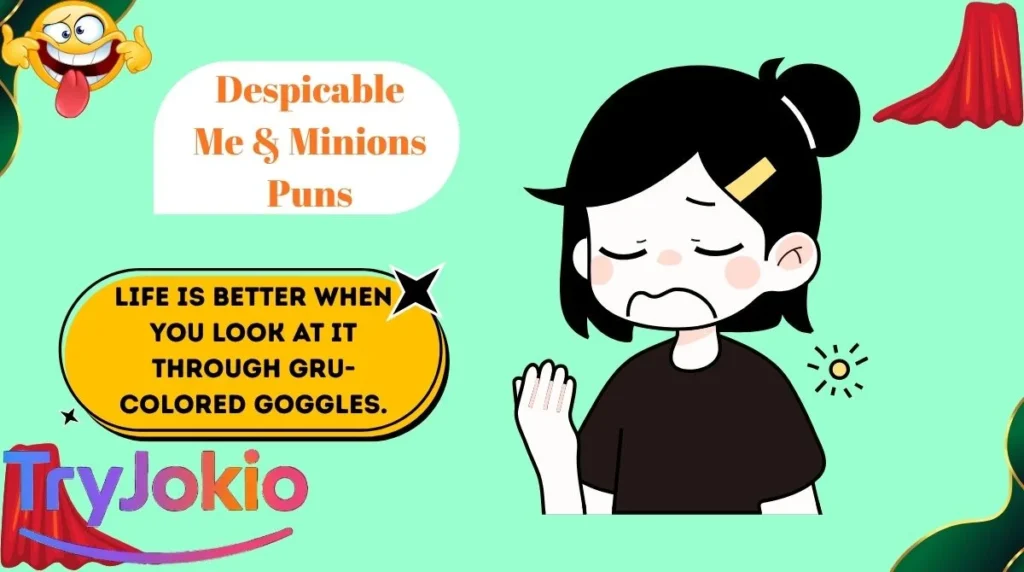 Despicable Me & Minions Puns