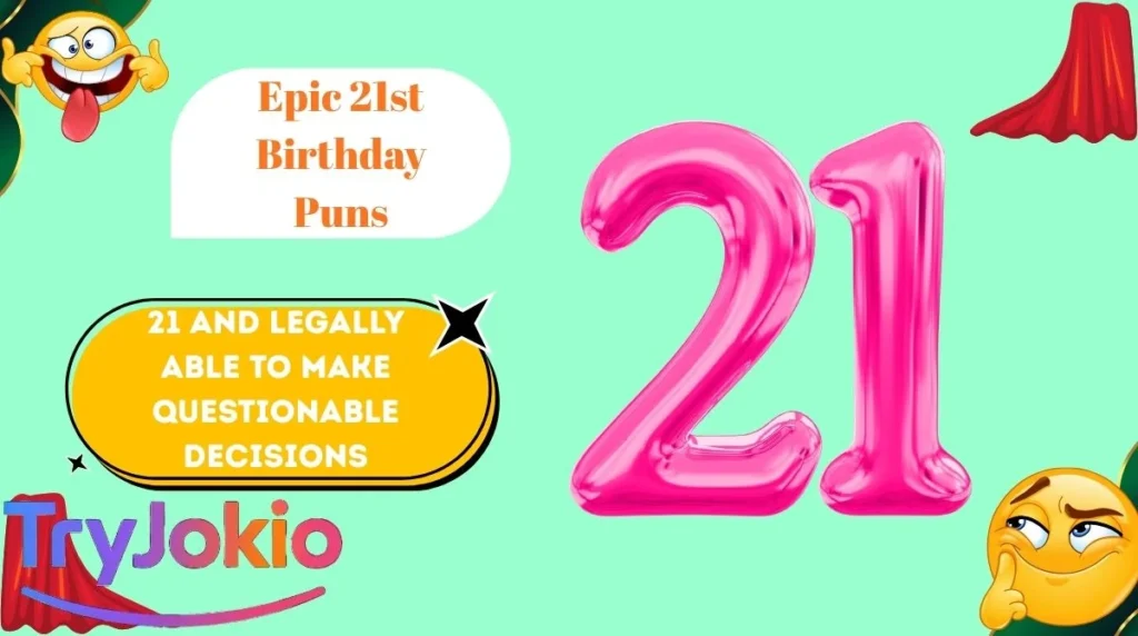 Epic 21st Birthday Puns
