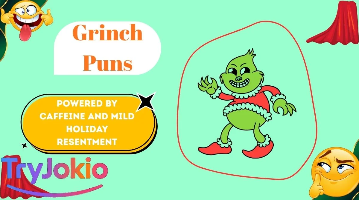 Grinch Puns