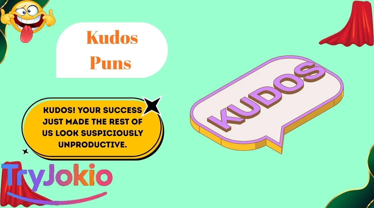 Kudos Puns