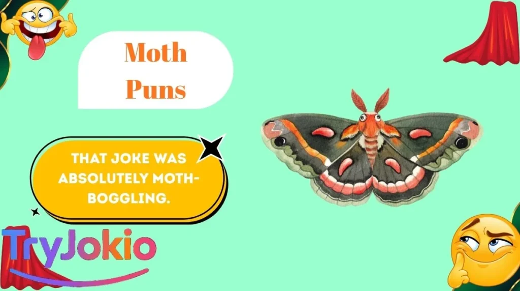 Moth Puns