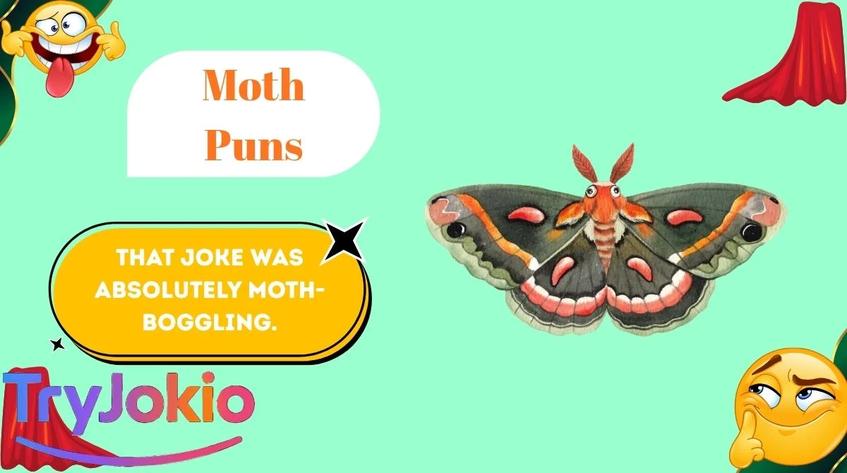 Moth Puns