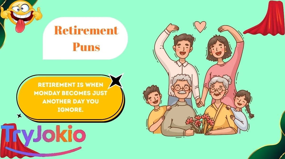 Retirement Puns