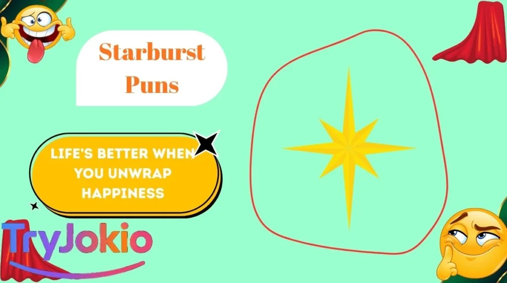 Starburst Puns