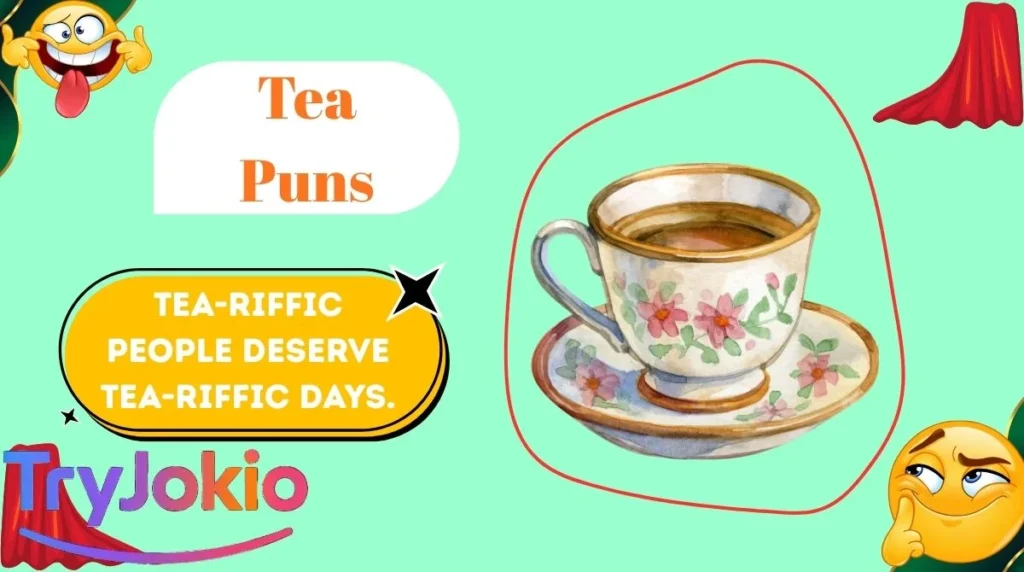Tea Puns