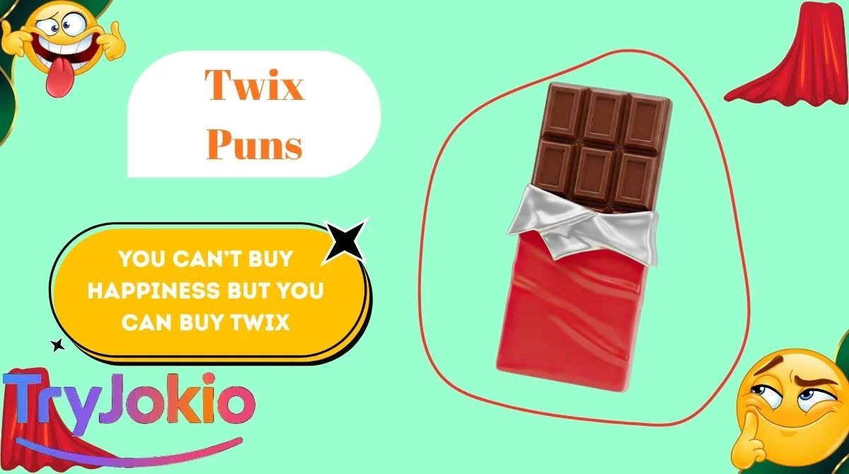 Twix Puns