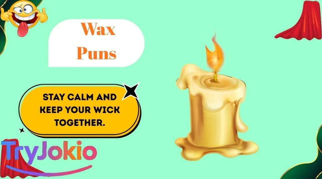 Wax Puns