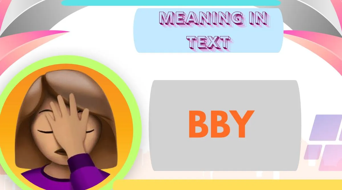 BBY Meaning in Text