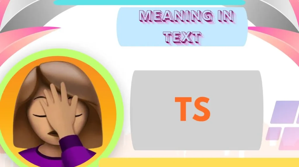 TS Meaning in Text