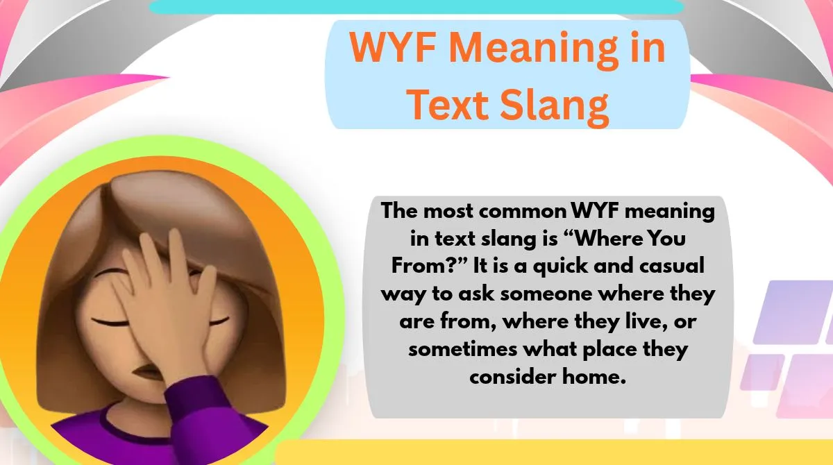 WYF Meaning in Text Slang